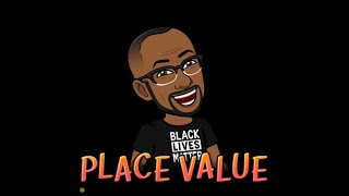 Understanding Place Value & The Base Ten System
