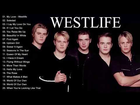 웨스트 라이프 - Westlife 최고의 노래 - Westlife 최고의 사랑 노래 모음 - 최고의 사랑 노래 2020