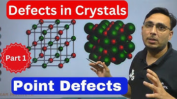 Point Defects in Crystal || Vacancy Defects || Interstitial defect