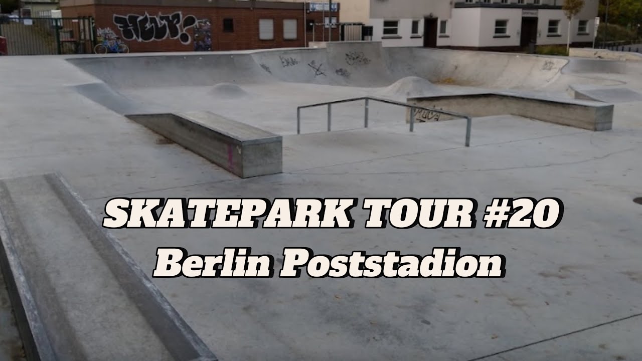 Skatepark Tour #20 Berlin Poststadion