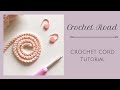 Crochet Cord - Romanian Braid