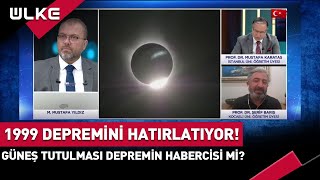 1999 İstanbul Depremi Sonrası Merak Uyandıran Soru Güneş Tutulması Depremin Habercisi Mi? Resimi