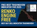 FREE Best Tradingview Indicator for 2025 [Best Buy Sell Indicator Tradingview] | RENKO ENGINE FREEE