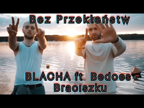 BLACHA ft Bedoes   Braciszku prod Layte Beats Bez Przeklestw