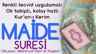 Mâide Suresi | Renkli tecvid uygulama takipli, kolay hatlı | ᴴᴰ | Mahmud Halil el Husari