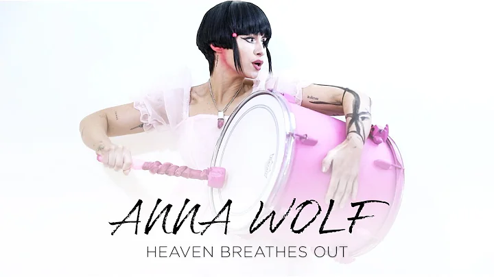 Anna Wolf - Heaven Breathes Out (Official Video)