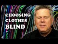 How Blind People Choose Their Clothes