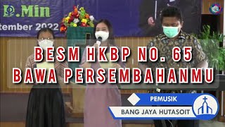 Lagu Sekolah Minggu | BESM HKBP No. 65 Bawa Persembahanmu