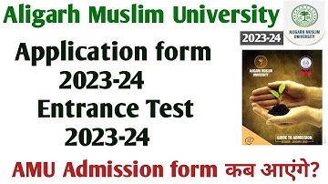 AMU application from 2023-24 AMU admission form 2023 कब आएंगे amu 1,6,9,11 dip BA BSC BCom Ballb 23
