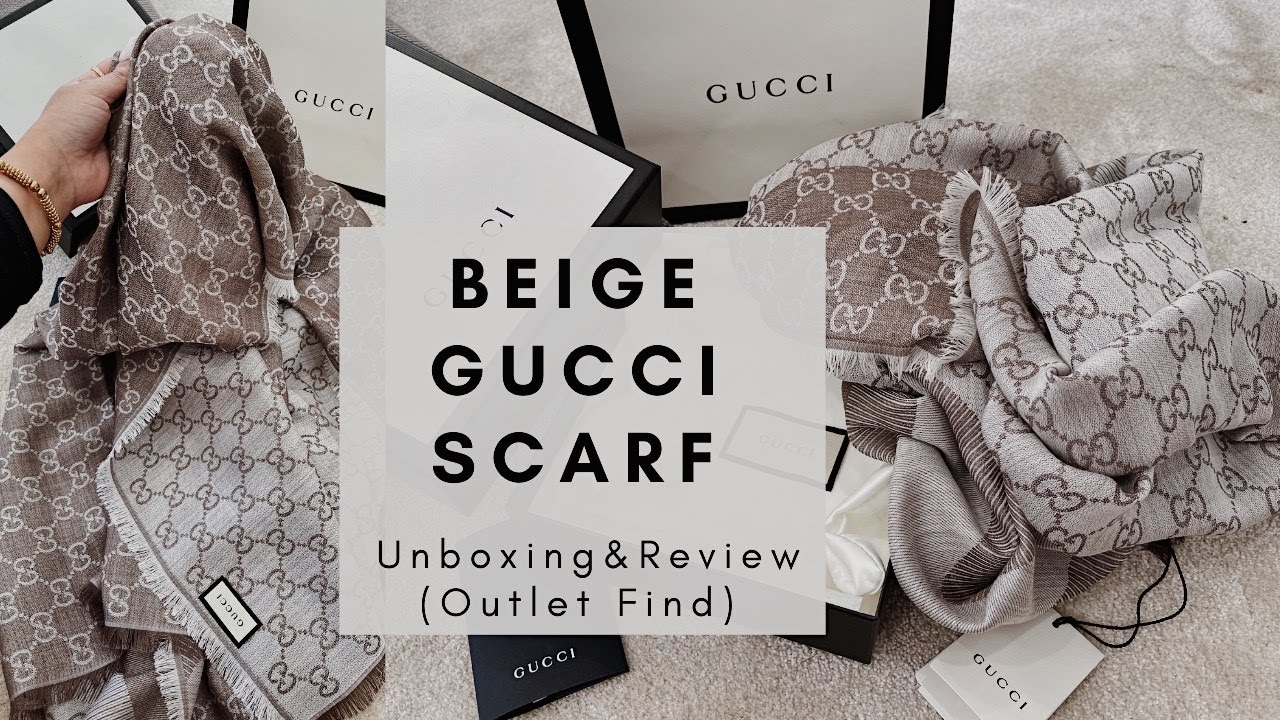 Gucci Scarf Unboxing & Review: Beautiful Beige Colour (Large Shawl) +  Outlet Price - YouTube