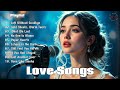 Love Songs 2025 | Best Love Playlist💕🌹💕