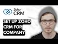 How To Set Up Zoho CRM For Company [2026 Guide]