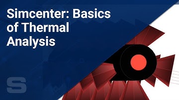 Tips & Tricks - Simcenter: Basics of Thermal Analysis