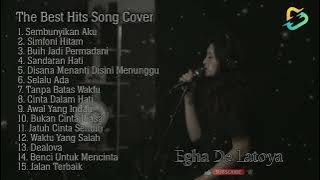 Egha De Latoya Best Hits Song Cover   Playlist Lagu Cover Populer Akustik