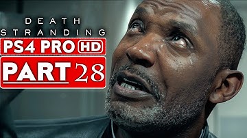 DEATH STRANDING Gameplay Walkthrough Part 28 [1080p HD PS4 PRO] - No Commentary
