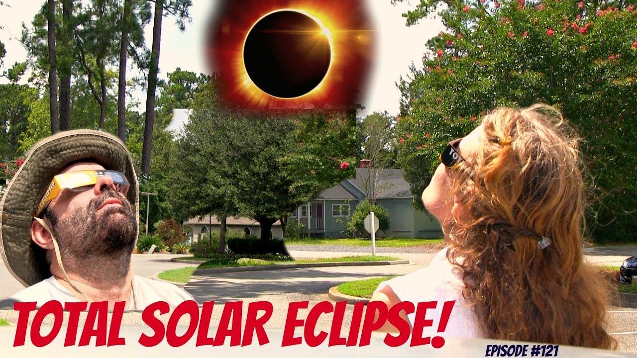Episode #121  Total Solar Eclipse!