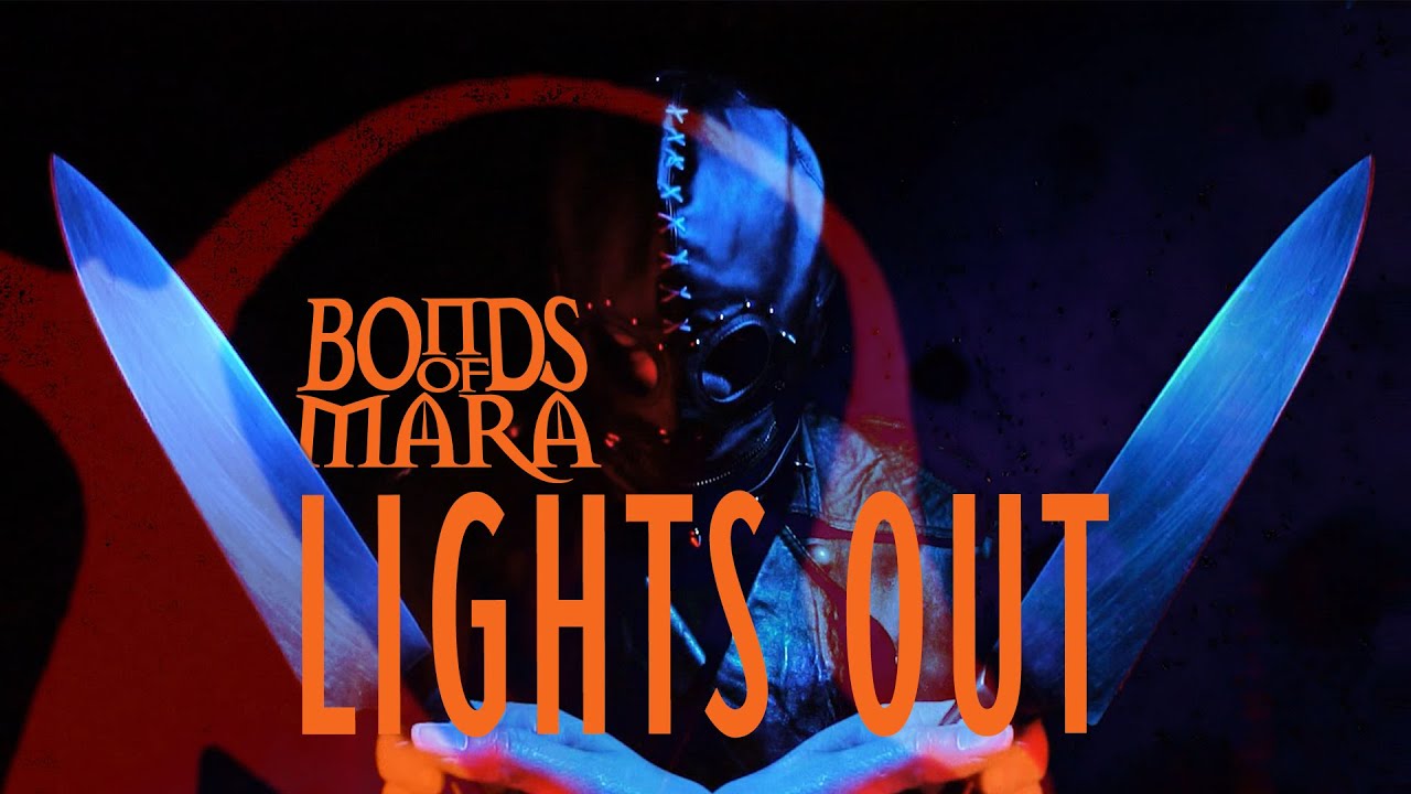 Bonds of Mara - Lights Out (Lyric Video)