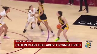 Caitlin Clark declares for WNBA draft