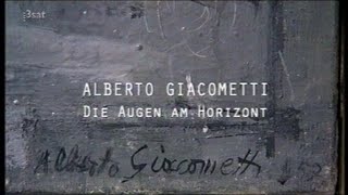 Alberto Giacometti - Die Augen Am Horizont Schweizer Bildhauer 1901-1966