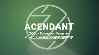 Download lagu [ACEndant] ŹOOĻ - Poisonous Gangster, Zone of Overlap, Bang!Bang!Bang! (Yamacon 2022)