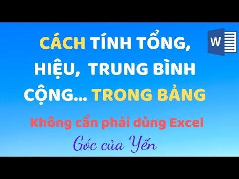 Cách tính tổng trong word | cách tính cộng trừ nhân chia trong word | Góc của Yến