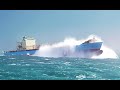 Top 10 Large Oil Tanker & Container Ships Throws on Large Waves In Storm