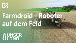 Farmdroid - Roboter auf dem Feld | Unser Land | BR Fernsehen