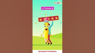 Utterance - Synonyms and Antonyms || English Vocabulary