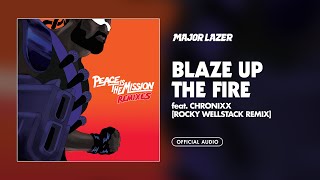 Major Lazer - Blaze Up The Fire (feat. Chronixx) (Rocky Wellstack Remix)