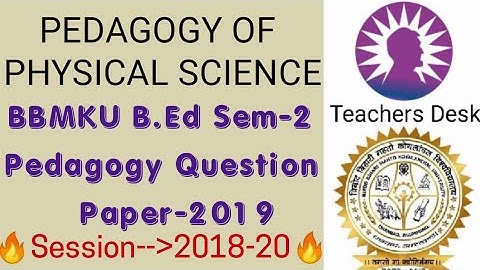 Physical Science Pedagogy | BBMKU B.Ed.Sem-3 Question Paper-2019 #teachers_desk #physical_science