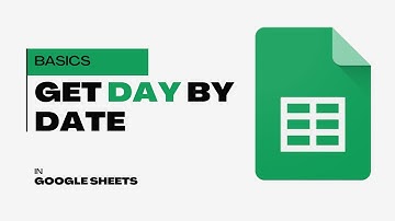 How to Get the Day Name from a Date in Google Sheets | Step-by-Step Guide