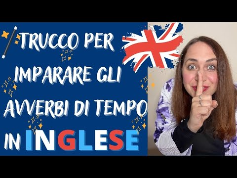 Corso di Inglese_ Trucco per imparare gli avverbi di tempo (ALWAYS, SELDOM, NEVER etc..)