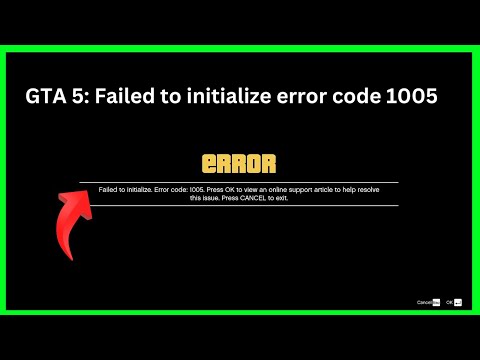 GTA 5: Failed to Initialize Error code: 1005 (Quick fix)