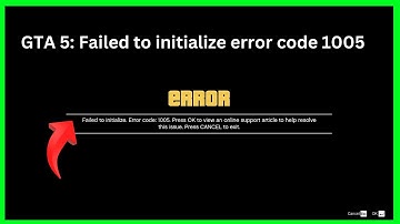 GTA 5: Failed to Initialize Error code: 1005 (Quick fix)