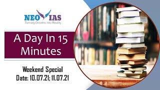 A Day in 15 Minutes | 10 & 11 July 2021 | Daily Current Affairs | UPSC | 91 Days to Prelims 2021