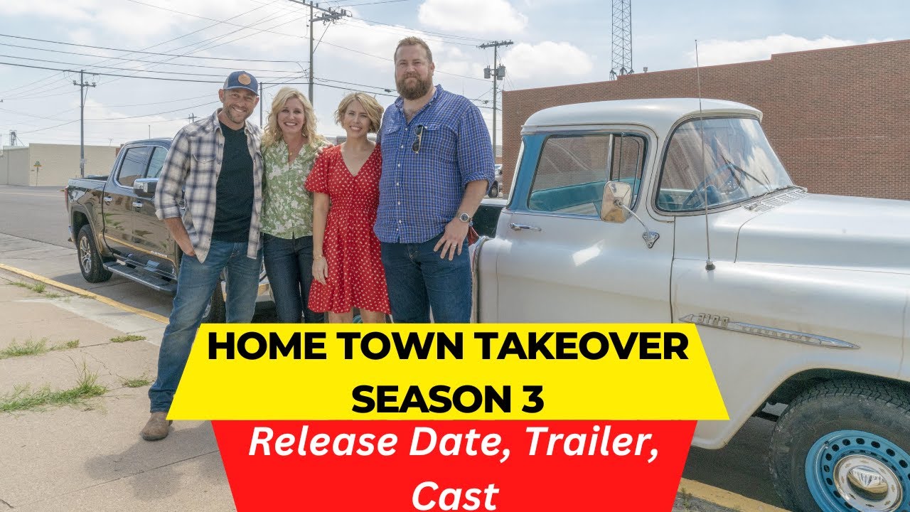 Home Town Takeover Season 3 Release Date | Trailer | Cast | Expectation ...