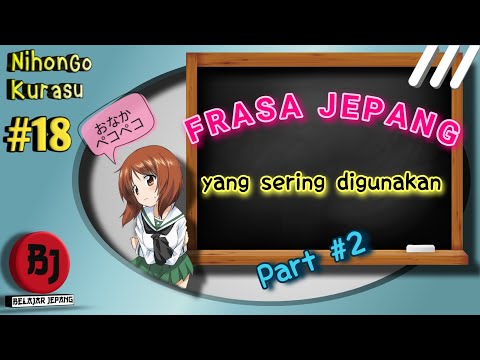 Video: 18 Frase Penting Untuk Memahami Kehidupan Di Jepang