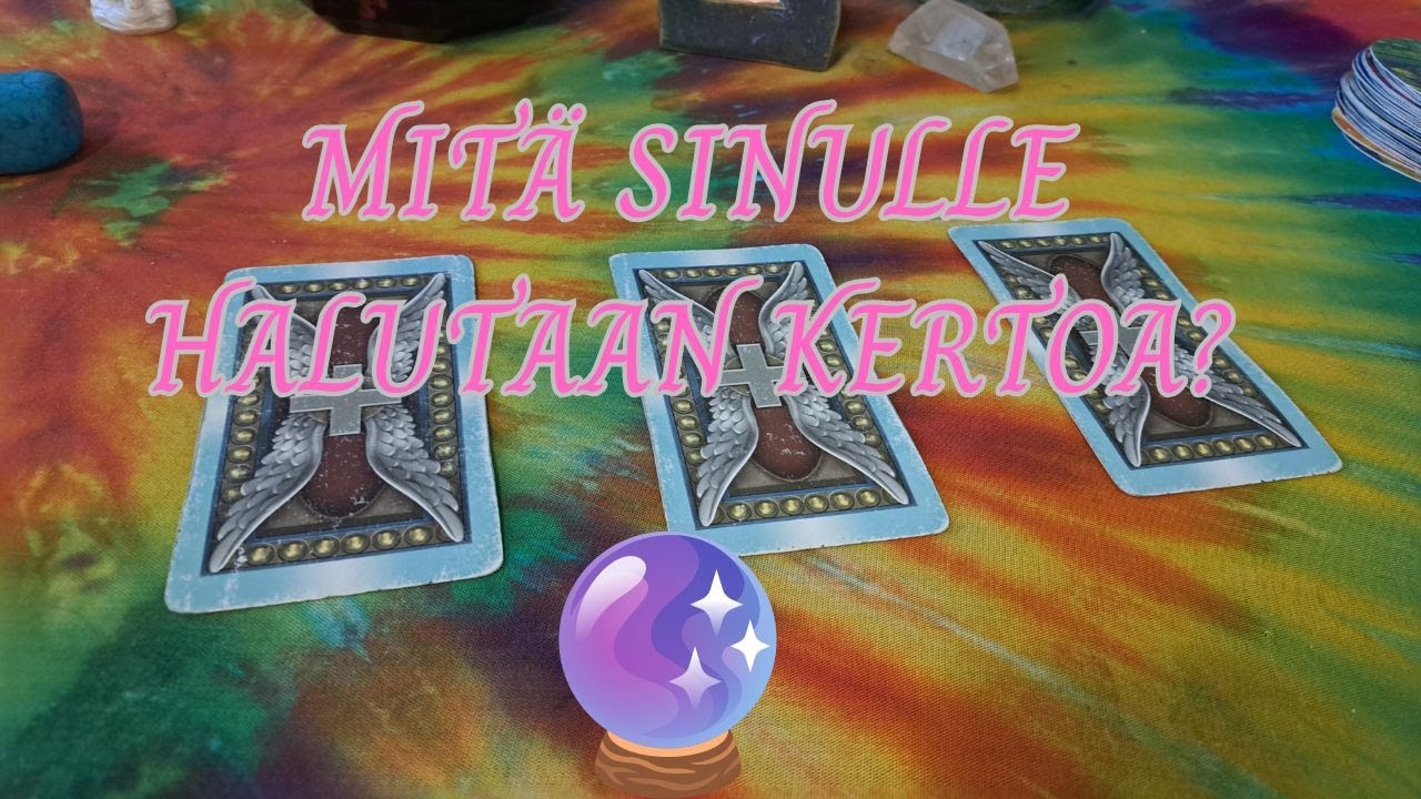 MITÄ SINULLE HALUTAAN KERTOA?