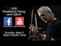 Dave Weckl Weekend Hang: Sunday, May 9, 2021