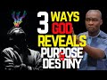 3 ways god reveals your purpose and assignment  apostle joshua selman