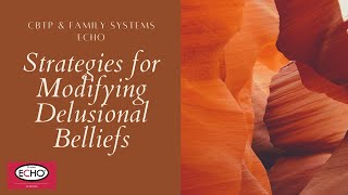 Behavioral Strategies for Delusional Belief - CBTp & Family Systems