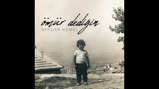 Serdar Kemal - Ömür Dediğin Resimi