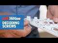 How to Decode Screws | Ask This Old House