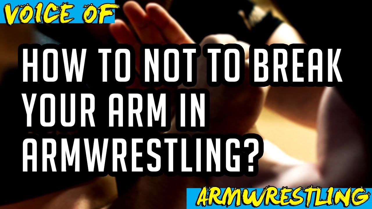 HOW TO NOT TO BREAK YOUR ARM IN ARMWRESTLING shorts YouTube