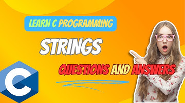 9th Tutorial Question/Answer: Mastering STRINGS In C Programming | C Programming