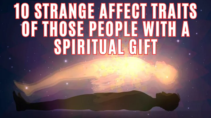 10 Strange Affect Traits of Those People With A Spiritual Gift