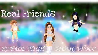 REAL FRIENDS Roblox Royale High Music Video *150+ subscribers special*