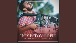 Video thumbnail of "Inspiración Cristiana - Hoy Estoy De Pie"