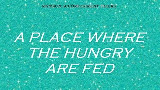 A Place Where The Hungry Are Fed - Southern Gospel Song With Lyrics
