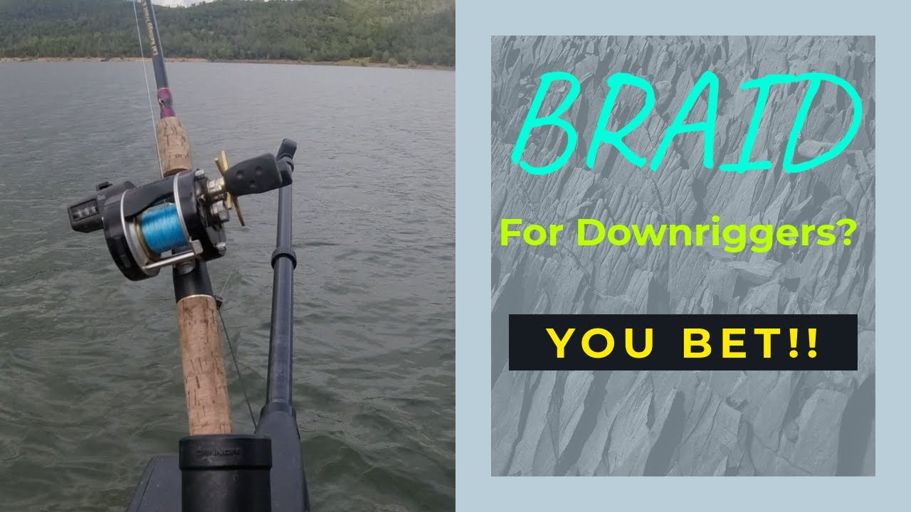 Trolling with Braid on a Downrigger for trout? 